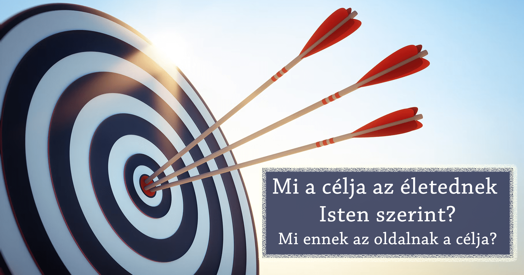 Mi az életed és ennek az oldalnak a célja?